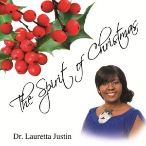 The Spirit of Christmas by Dr. Lauretta Justin