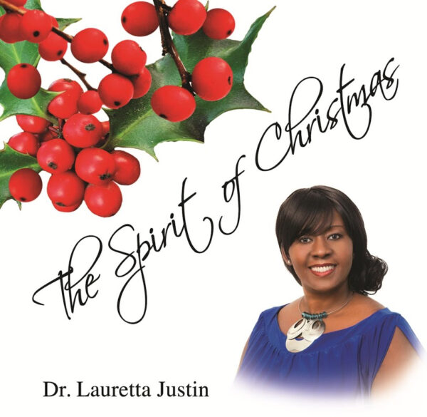 The Spirit of Christmas by Dr. Lauretta Justin